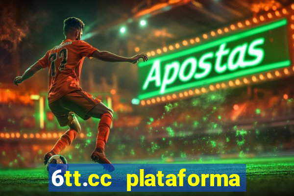 6tt.cc plataforma de jogos